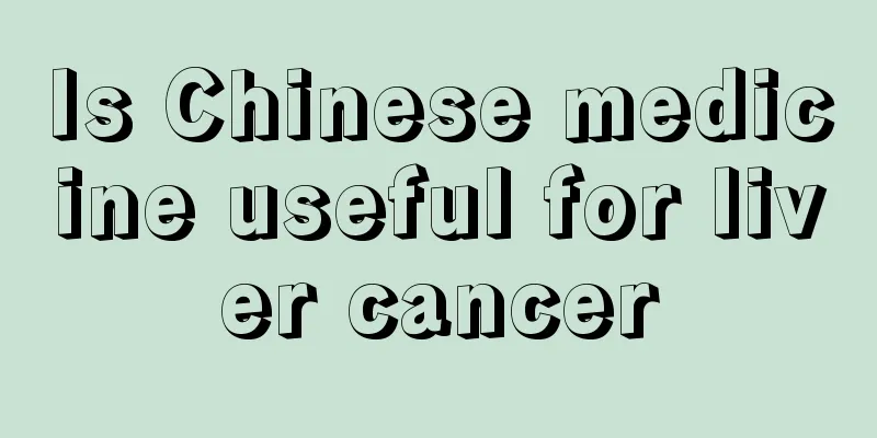 Is Chinese medicine useful for liver cancer