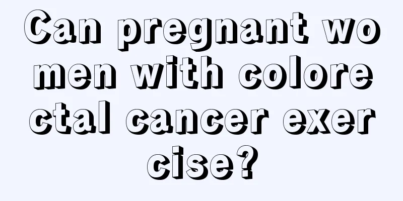 Can pregnant women with colorectal cancer exercise?