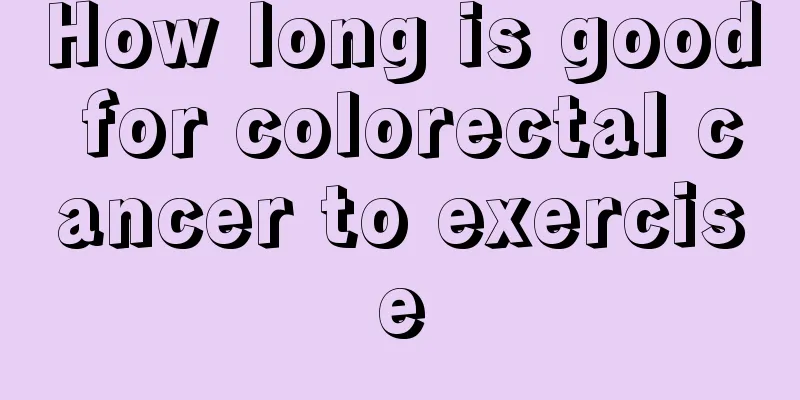 How long is good for colorectal cancer to exercise