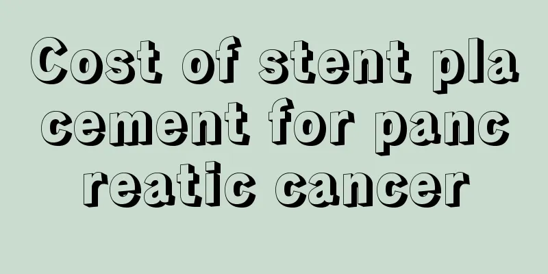 Cost of stent placement for pancreatic cancer