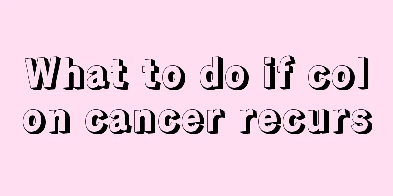 What to do if colon cancer recurs