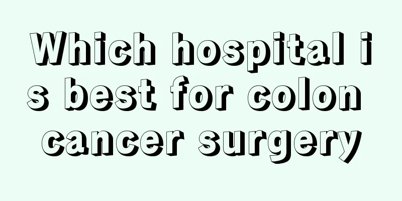 Which hospital is best for colon cancer surgery