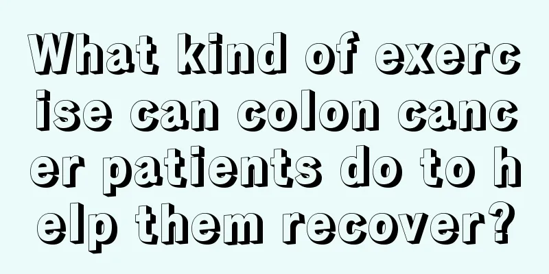 What kind of exercise can colon cancer patients do to help them recover?