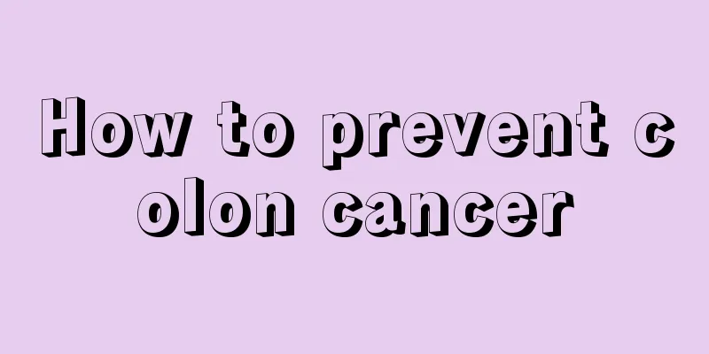How to prevent colon cancer