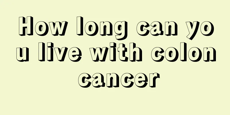 How long can you live with colon cancer