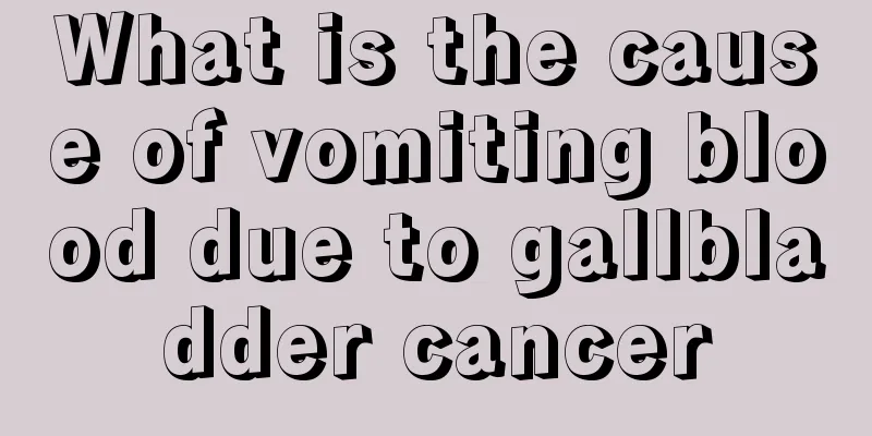 What is the cause of vomiting blood due to gallbladder cancer