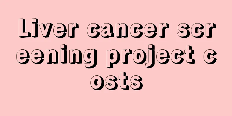 Liver cancer screening project costs