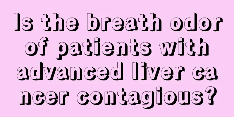 Is the breath odor of patients with advanced liver cancer contagious?