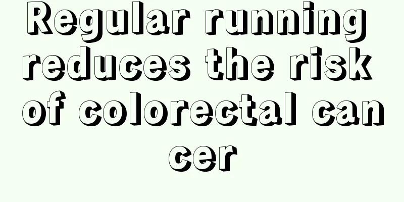 Regular running reduces the risk of colorectal cancer