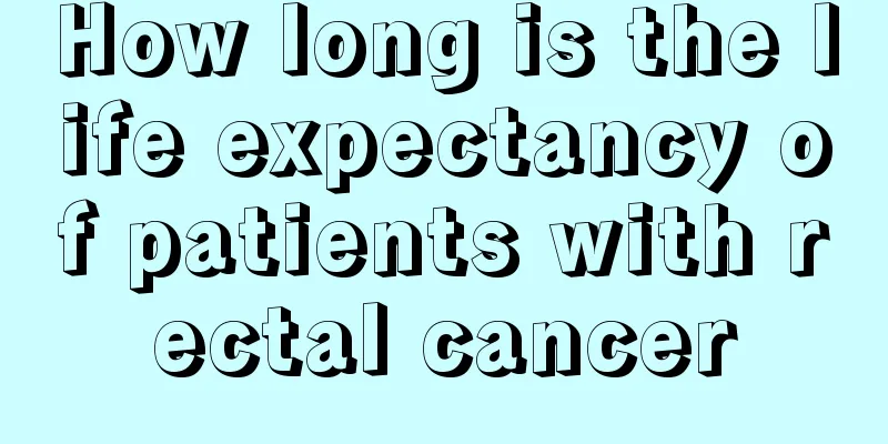 How long is the life expectancy of patients with rectal cancer