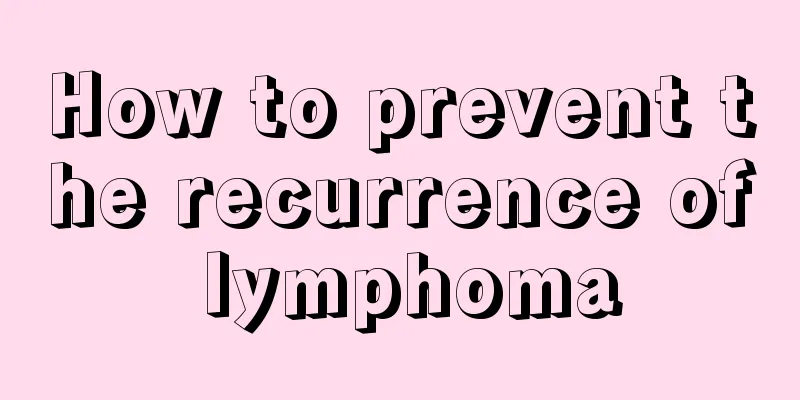 How to prevent the recurrence of lymphoma