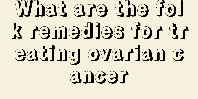 What are the folk remedies for treating ovarian cancer