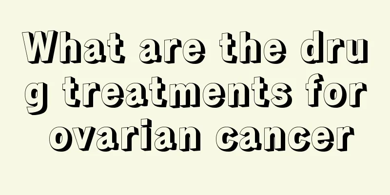 What are the drug treatments for ovarian cancer