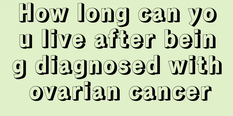 How long can you live after being diagnosed with ovarian cancer