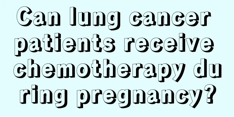 Can lung cancer patients receive chemotherapy during pregnancy?