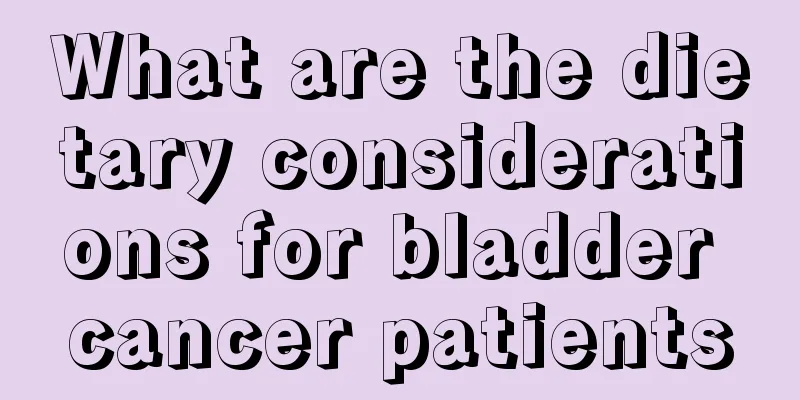 What are the dietary considerations for bladder cancer patients