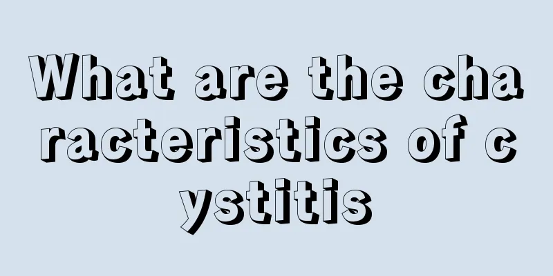 What are the characteristics of cystitis