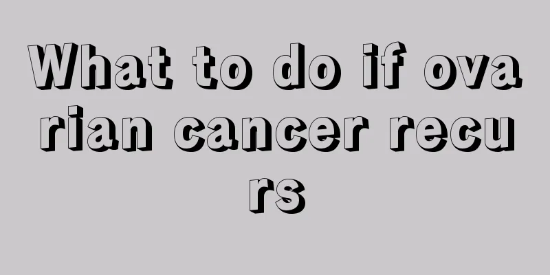 What to do if ovarian cancer recurs