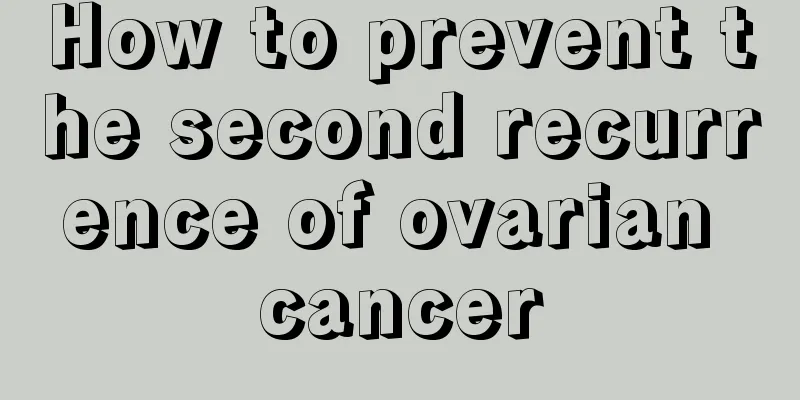 How to prevent the second recurrence of ovarian cancer