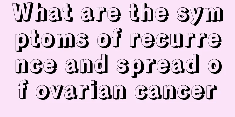 What are the symptoms of recurrence and spread of ovarian cancer