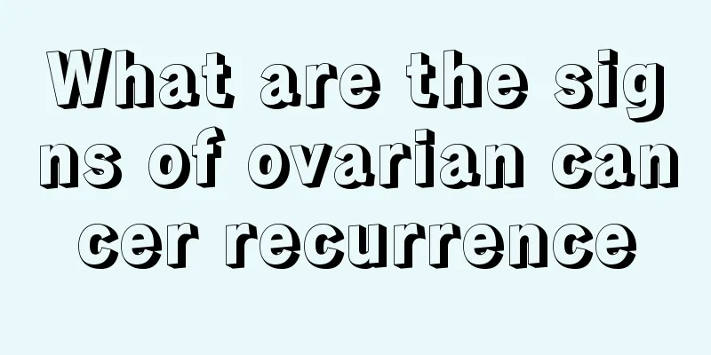 What are the signs of ovarian cancer recurrence