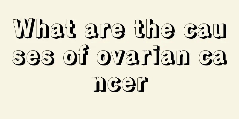 What are the causes of ovarian cancer