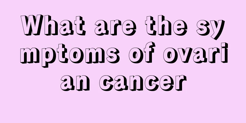 What are the symptoms of ovarian cancer