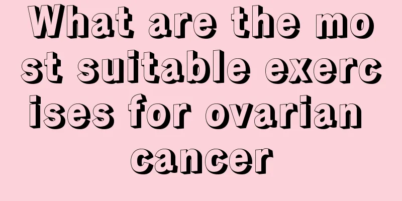 What are the most suitable exercises for ovarian cancer