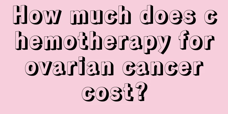 How much does chemotherapy for ovarian cancer cost?