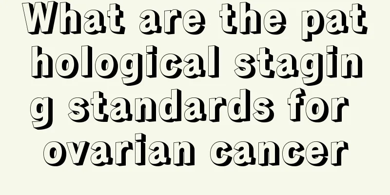 What are the pathological staging standards for ovarian cancer