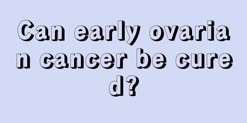 Can early ovarian cancer be cured?
