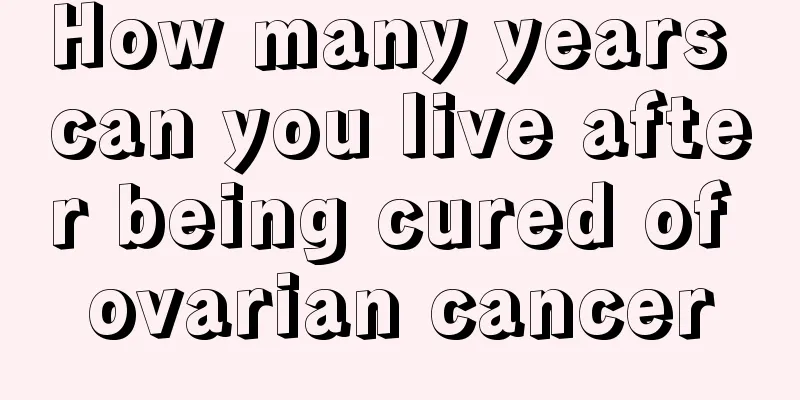 How many years can you live after being cured of ovarian cancer