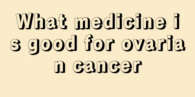 What medicine is good for ovarian cancer