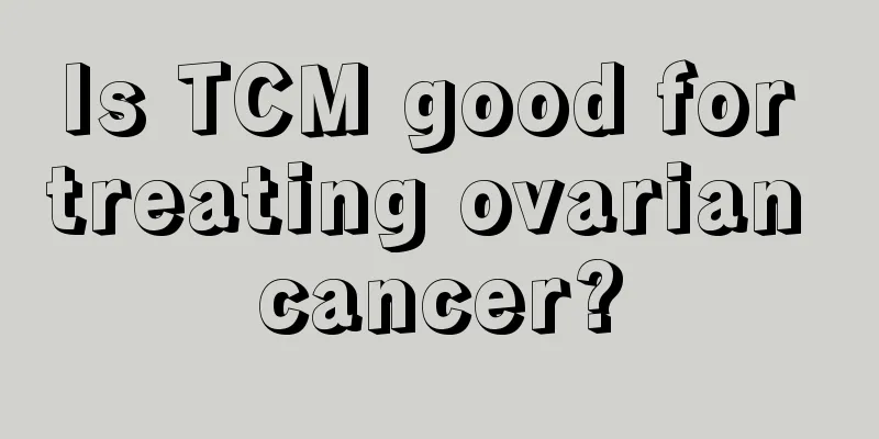 Is TCM good for treating ovarian cancer?