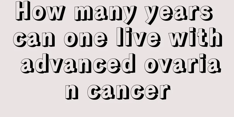 How many years can one live with advanced ovarian cancer