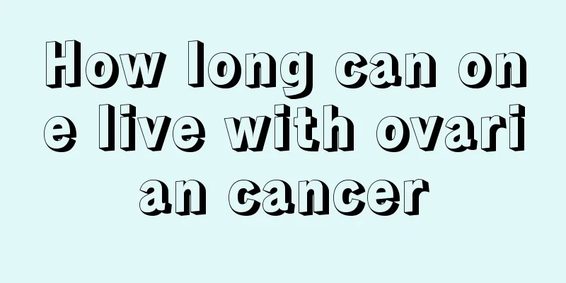How long can one live with ovarian cancer