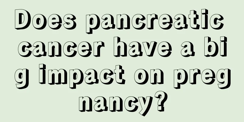 Does pancreatic cancer have a big impact on pregnancy?