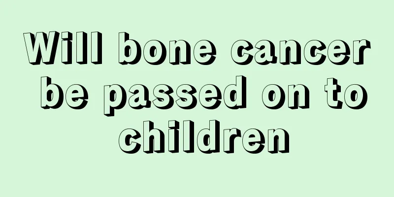 Will bone cancer be passed on to children