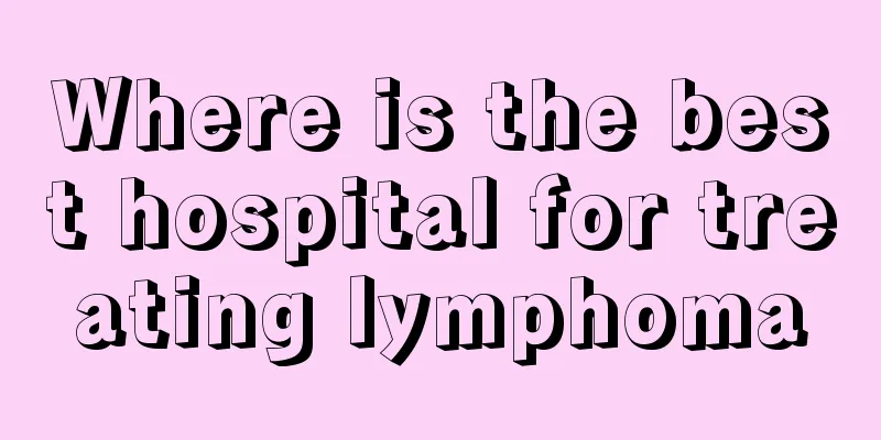 Where is the best hospital for treating lymphoma