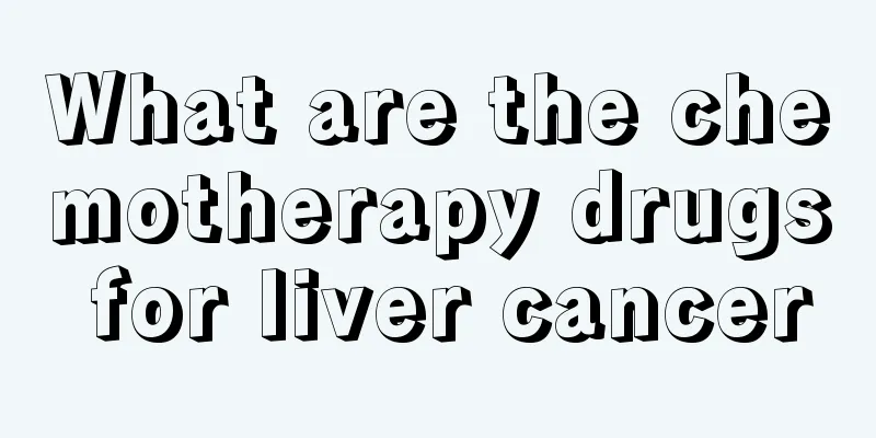 What are the chemotherapy drugs for liver cancer