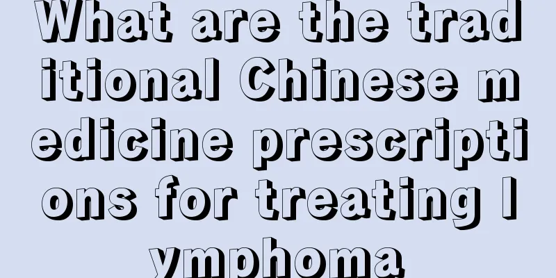 What are the traditional Chinese medicine prescriptions for treating lymphoma