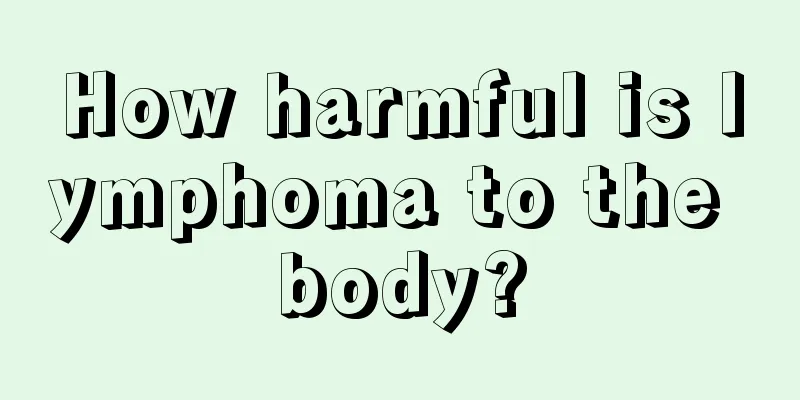 How harmful is lymphoma to the body?