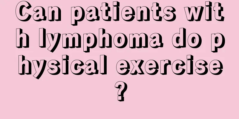 Can patients with lymphoma do physical exercise?