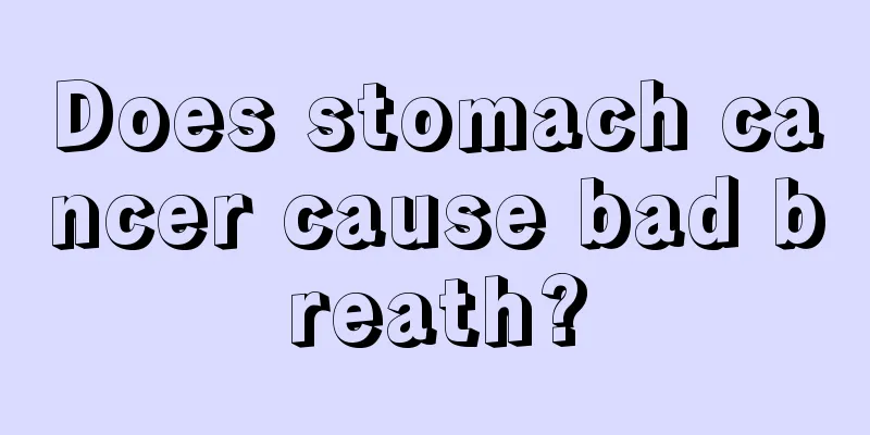 Does stomach cancer cause bad breath?