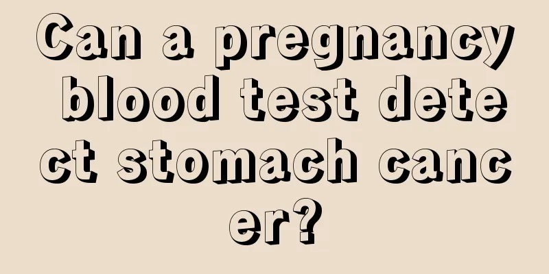 Can a pregnancy blood test detect stomach cancer?