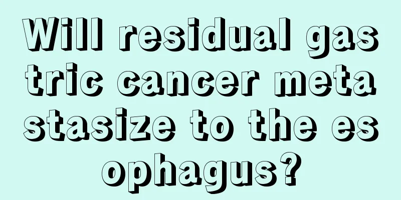 Will residual gastric cancer metastasize to the esophagus?
