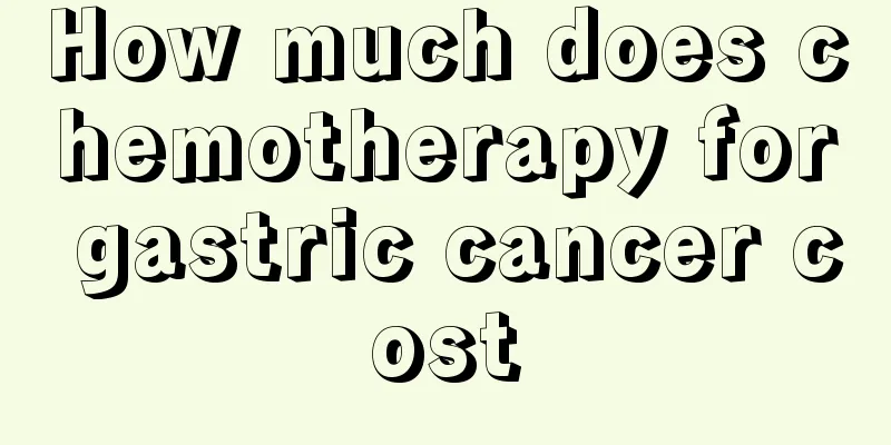 How much does chemotherapy for gastric cancer cost
