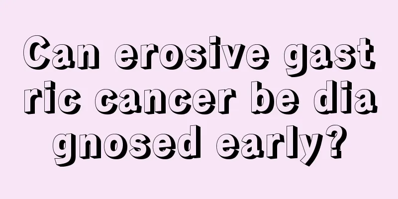 Can erosive gastric cancer be diagnosed early?