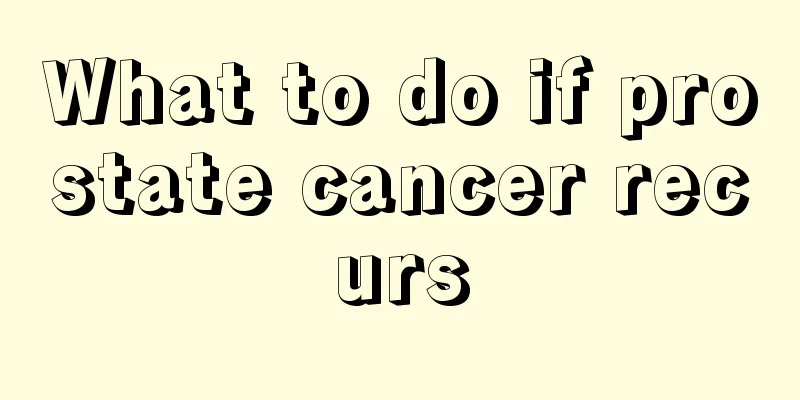 What to do if prostate cancer recurs