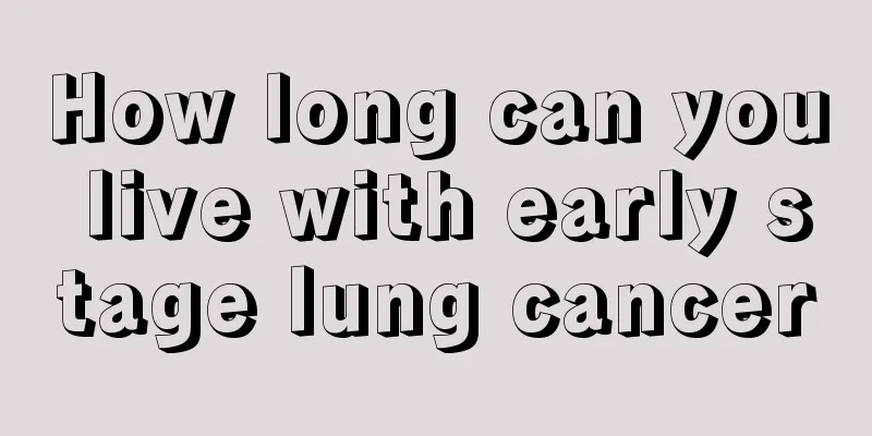 How long can you live with early stage lung cancer